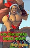 Kid Christmas Rides Again by Eric Arvin