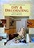 The Complete Book of DIY and Decorating