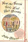 How the Garcia Girls Lost Their Accents by Julia Alvarez