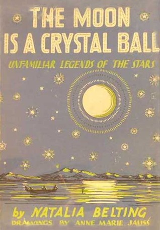 The Moon Is A Crystal Ball: Unfamilar Legends of the Stars (Hardcover)
