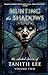 Hunting the Shadows: The Selected Stories of Tanith Lee, Volume Two