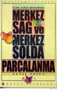 Merkez Sağ ve Solda Parçalanma (Paperback)
