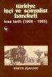 Türkiye İşçi ve Sosyalist Hareketi: Kısa Tarih (1908-1965)