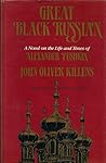 Great Black Russian: A Novel on the Life and Times of Alexander Pushkin Great Black Russian: A Novel on the Life and Times of Alexander Pushkin