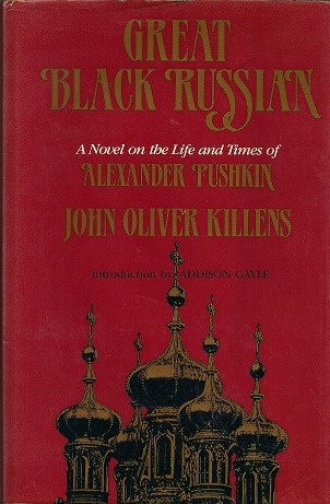 Great Black Russian: A Novel on the Life and Times of Alexander Pushkin