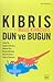 Kıbrıs: Dün ve Bugün