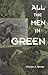 All the Men in Green: The F...