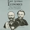 Early Austrian Economics Early Austrian Economics