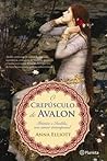 O Crepúsculo de Avalon by Anna Elliott