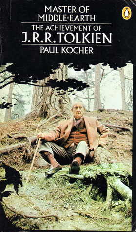 Master Of Middle Earth The Fiction Of J R R Tolkien By Paul H Kocher
