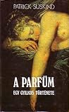 A parfüm: Egy gyi...