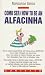 Como Ser/How To Be An Alfac...