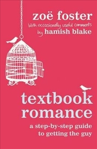 Textbook Romance: A Step-By-Step Guide To Getting The Guy (Paperback)