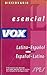Diccionario Esencial Vox: Latino-Español, Español-Latino