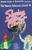 The Young Person's Guide to Saving the Planet