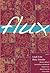Flux by Leigh Ecke