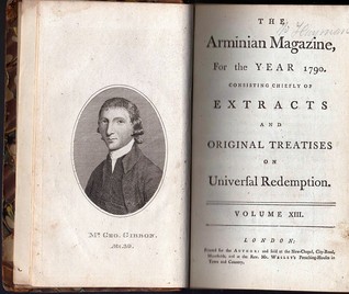 The Arminian Magazine, For the Year 1790. Consisting of Extracts and Original Treatises on Universal Redemption. Volume XIII