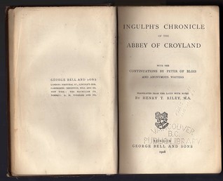 Ingulph's Chronicle of the Abbey of Croyland, with the Continuations by Peter of Blois and Anonymous Writers