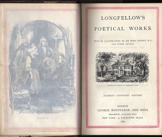 Longfellow's Poetical Works. With 83 Illustrations by Sir John Gilbert, R.A., And Other Artists. Author's Copyright Edition