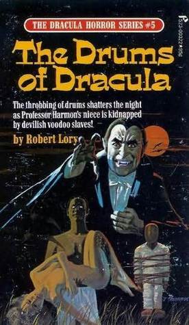 The Drums of Dracula (Dracula, #5)