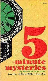Five-Minute Mysteries: Cases from the Files of Ed Noon, Private Eye
