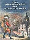 The Brave Soldier and a Dozen Devils by Marguerita Rudolph
