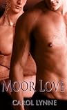 Moor Love by Carol Lynne Moor Love by Carol Lynne