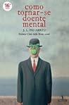 Como Tornar-se Doente Mental
