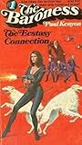 The Ecstasy Connection (The Baroness, #1)