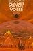 Planet of the Voles