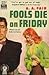 Fools Die on Friday