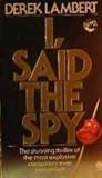I, Said the Spy