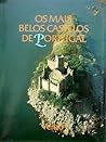 Os Mais Belos Castelos de Portugal