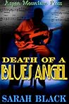 Death of a Blues Angel by Sarah     Black