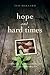 Hope and Hard Times by Ted Bernard