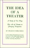 The Idea of a Theater: A Study of Ten Plays, The Art of Drama in Changing Perspective (Princeton Legacy Library)