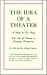 The Idea of a Theater: A Study of Ten Plays, The Art of Drama in Changing Perspective (Princeton Legacy Library)