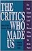 The Critics Who Made Us by George Core