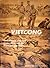 Vietcong: dos meses con los guerrilleros de Vietnam del Sur