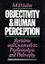 Objectivity and Human Perception: Revisions and Crossroads in Psychoanalysis and Philosophy