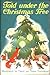 Told Under The Christmas Tree