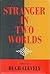 Stranger in Two Worlds