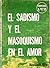 El sadismo y el masoquismo en el amor