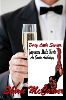 Dirty Little Secrets: Japanese Male Hosts - An Erotic Anthology  (Paperback)