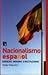 Nacionalismo español: Esencias, memorias e instituciones