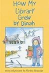 How My Library Grew: by Dinah