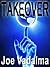 Takeover by Joe Vadalma