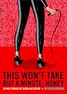 This Won't Take But a Minute, Honey by Steve Almond