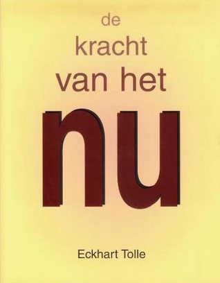 De kracht van het Nu