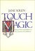 Touch Magic by Jane Yolen Touch Magic by Jane Yolen